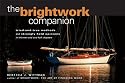 The Brightwork Companion: Tried-and-True Methods and Strongly Held Opinions in Thirteen and One-Half Chapters