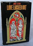 Love locked out : a survey of love licence and restriction in the Middle Ages
