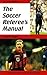 Third Party New : The Soccer Referee's Manual (Soccer Referee's Manual, 2nd ed)
