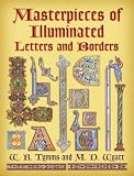Masterpieces of Illuminated Letters And Borders