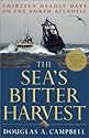 The Sea's Bitter Harvest: Thirteen Deadly Days on the North Atlantic