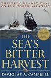  : The Sea's Bitter Harvest: Thirteen Deadly Days on the North Atlantic