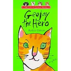 Geejay: The Hero (The Cats of Cuckoo Square)