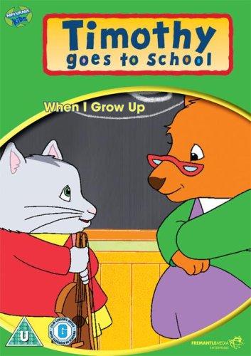 Timothy Goes To School - When I Grow Up [DVD]
