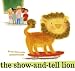The Show-and-Tell Lion
