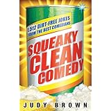 squeaky clean comedy 1512 dirt free jokes from the best comedians