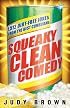 Squeaky Clean Comedy: 1,512 Dirt-Free Jokes from the Best Comedians