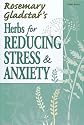 Herbs for Reducing Stress & Anxiety (Natural Health Handbooks)