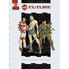 D20 Future: A D20 Modern Rules Supplement (D20 Campaigns: D20 Modern)
