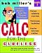 Bob Miller's Calc for the Clueless: Calc I: Maths the Way You Always Wanted to Study It!: Calculus I (Bob Miller's Clueless Series)