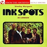 Stanley Morgan's Ink Spots In London  - From The Archives (Digitally Remastered)