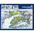Anchorage and the Cook Inlet Basin (Alaska Geographic) by  Alaska Geographic Society