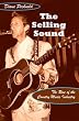 The Selling Sound: The Rise of the Country Music Industry (Refiguring American Music)
