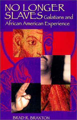 No Longer Slaves: Galatians and African American Experience (Scripture) under African American in The Books Store