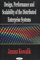 Design Performance and Scalability of the Distributed Enterprise Systems