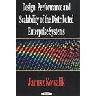 Click here to buy Design Performance and Scalability of the Distributed Enterprise... by  Janusz S. Kowalik.