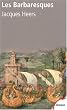 Les Barbaresques : La course et la guerre en M�diterran�e, XIVe-XVIe si�cle