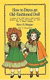 How to Dress an Old-Fashioned Doll