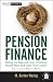 Pension Finance: Putting the Risks and Costs of Defined Benefit Plans Back Under Your Control (Wiley Finance)