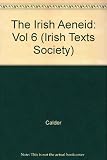 A new introduction to Imtheachta Aeniasa, The Irish Aeneid : the classical epic from an Irish perspective