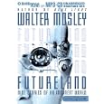 Futureland: Nine Stories of an Imminent World