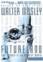 Futureland: Nine Stories of an Imminent World