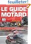 Le guide du motard : Conjuguer plaisir et s�curit�