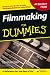 Filmmaking for Dummies (For Dummies)