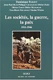 Les sociétés, la guerre, la paix (1911-1946) par Dominique Barjot Les sociétés, la guerre, la paix (1911-1946) par Barjot