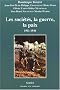Les soci�t�s, la guerre, la paix (1911-1946)
