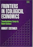 Frontiers in ecological economics : transdisciplinary essays