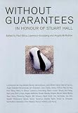 Without Guarantees: In Honour of Stuart Hall