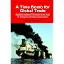 A Time Bomb for Global Trade: Maritime-related Terrorism in an Age of Weapons of Mass Destruction