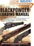 The Gun Digest Blackpowder Loading Manual