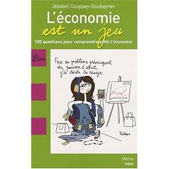 L'�conomie est un jeu : 100 Questions pour comprendre enfin l'�conomie