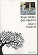 Vous n'�tes pas seul ici