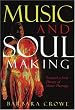 Music and Soulmaking: Toward a New Theory of Music Therapy