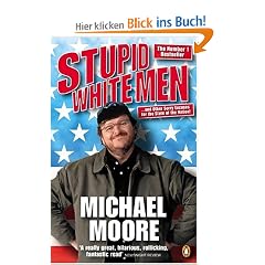 Stupid White Men ... and Other Sorry Excuses for the State of the Nation!