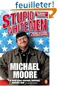 Stupid White Men: ...and Other Sorry Excuses for the State of the Nation