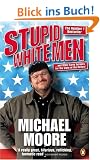 Stupid White Men ... and Other Sorry Excuses for the State of the Nation!