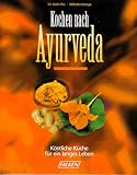 Produkt-Bild: Kochen nach Ayurveda. K&ouml;stliche K&uuml;che f&uuml;r ein langes Leben.