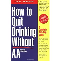 How to Quit Drinking Without AA, Revised 2nd Edition: A Complete Self-Help Guide