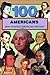 100 Americans Who Shaped American History (100 Series)