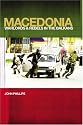 Macedonia: Warlords and Rebels in the Balkans