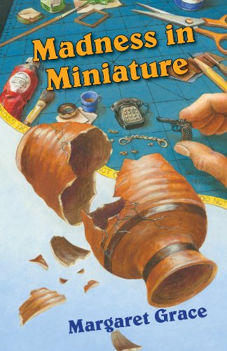 Madness in Miniature: A Miniature Mystery (Minature Mystery)