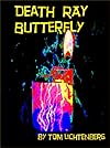 Death Ray Butterfly