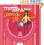 Everything a Girl Needs to Know about Her Periods