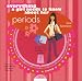 Everything a Girl Needs to Know About Her Periods
