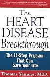 The Heart Disease Breakthrough: The 10-Step Program That Can Save Your Life