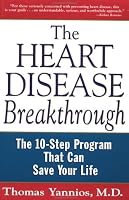 The Heart Disease Breakthrough: The 10-Step Program That Can Save Your Life